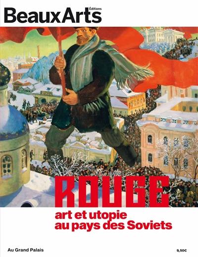Rouge : art et utopie au pays des Soviets : au Grand Palais