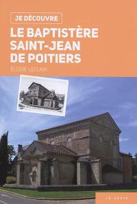 Le baptistère Saint-Jean de Poitiers