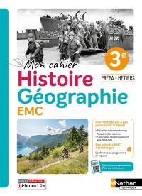 Histoire, géographie, EMC prépa-métiers : cahier de l'élève : 3e