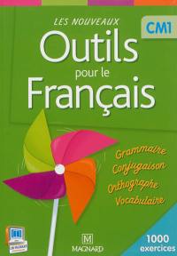 Les nouveaux outils pour le français CM1 : 1.000 exercices : livre de l'élève