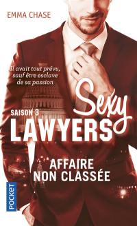 Sexy Lawyers. Vol. 3. Affaire non classée