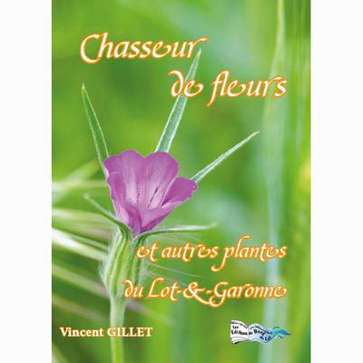 Chasseur de fleurs et autres plantes du Lot-et-Garonne