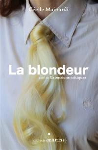 La blondeur. Extensions critiques