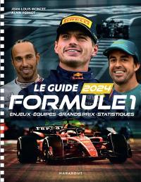 Le guide Formule 1 2024 : enjeux, équipes, grands prix, statistiques