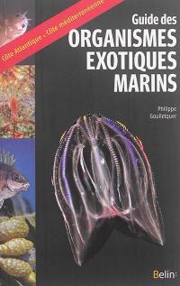 Guide des organismes exotiques marins : côte atlantique-côte méditerranéenne