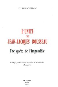 L'unité chez Jean-Jacques Rousseau : une quête de l'impossible