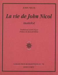 La vie de John Nicol, matelot : avec ses aventures autour du monde racontées par lui-même, 1755-1825