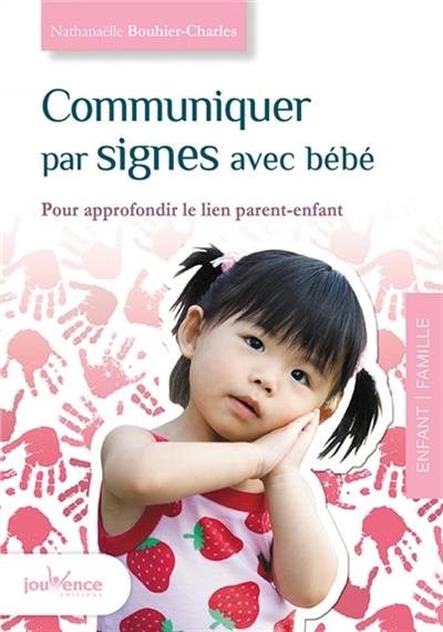 Communiquer par signes avec bébé : pour approfondir le lien parent-enfant