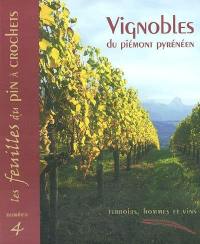 Feuilles du Pin à crochets (Les), n° 4. Vignobles du piémont pyrénéen : terroirs, hommes et vins