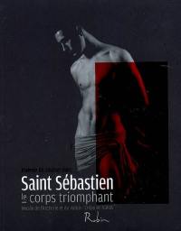 Saint Sébastien : le corps triomphant