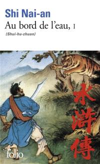 Au bord de l'eau : shui-hu-zhuan. Vol. 1
