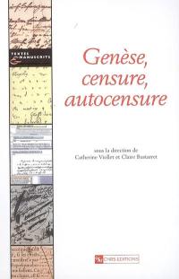 Genèse, censure, autocensure