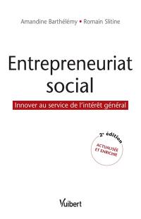 Entrepreneuriat social : innover au service de l'intérêt général