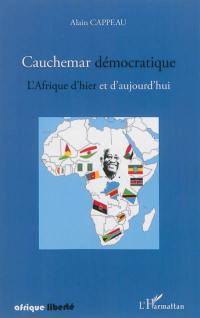 Cauchemar démocratique : l'Afrique d'hier et d'aujourd'hui