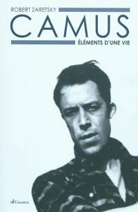 Camus : éléments d'une vie