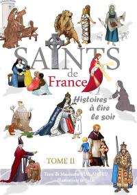 Les saints de France : histoires à lire le soir. Vol. 2