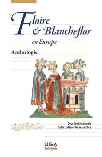 Floire & Blancheflor en Europe : anthologie