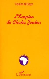 L'Empire de Chaka Zoulou