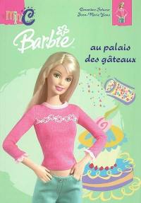 Barbie au palais des gâteaux