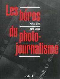 Les héros du photojournalisme