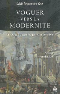 Voguer vers la modernité : le voyage à travers les genres au XVIIe siècle