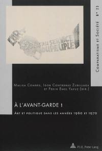 A l'avant-garde ! : art et politique dans les années 1960 et 1970