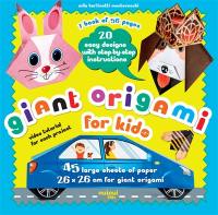 Giant origami for kids : 20 easy designs with step-by-step instructions