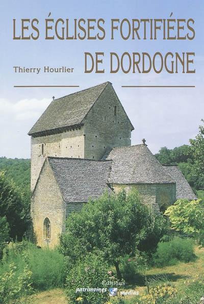 Les églises fortifiées de Dordogne