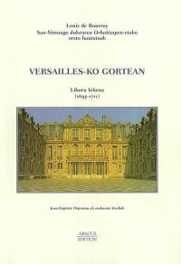 Versailles-Ko gortean : erreienzian. Vol. 1. Liburu Iehana (1695-1711)