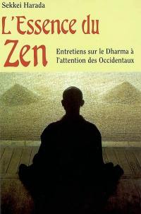 L'essence du zen : entretiens sur le dharma à l'attention des Occidentaux