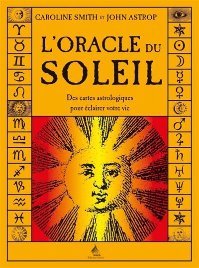 L'oracle du soleil : des cartes astrologiques pour éclaircir votre vie