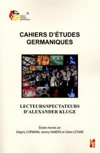 Cahiers d'études germaniques, n° 69. Lecteurs, spectateurs d'Alexandre Kluge