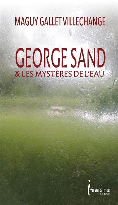 George Sand & les mystères de l'eau