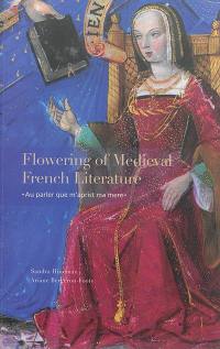 Flowering of medieval French literature : au parler que m'aprist ma mere : catalogue 18
