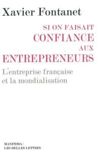 Si on faisait confiance aux entrepreneurs : les entreprises françaises et la mondialisation