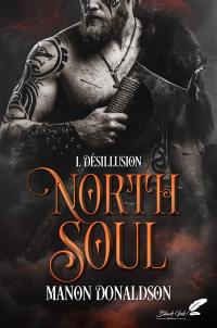 North soul. Vol. 1. Désillusion