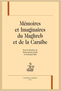 Mémoires et imaginaires du Maghreb et de la Caraïbe