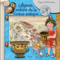 Ulysse, enfant de la Grèce antique : il y a 2.500 ans...