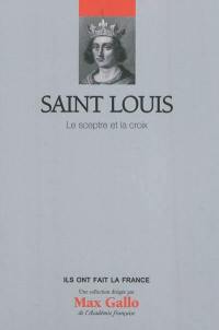 Saint Louis : le sceptre et la croix