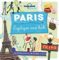 Paris expliqué aux kids : des histoires rigolotes pour découvrir la ville