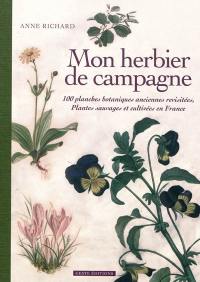 Mon herbier de campagne : 100 planches botaniques anciennes revisitées, plantes sauvages et cultivées en France