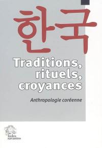 Traditions, rituels, croyances : anthropologie coréenne