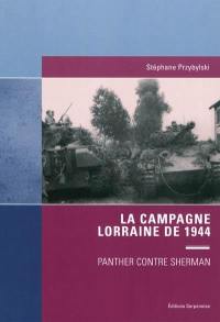 La campagne Lorraine de 1944 : Panther contre Sherman