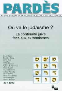 Pardès, n° 25. Où va le judaïsme ? : la continuité juive face aux extrémismes