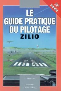 Le guide pratique du pilotage : pilotage de base et avancé, météorologie, navigation, fiches de progression