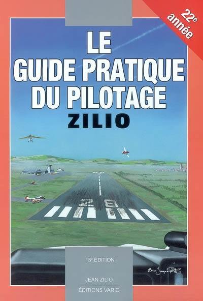 Le guide pratique du pilotage : pilotage de base et avancé, météorologie, navigation, fiches de progression