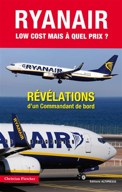 Ryan Air, low cost... mais à quel prix ?
