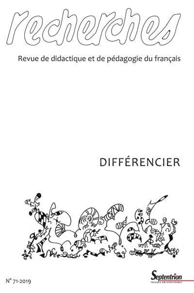 Recherches : revue de didactique et de pédagogie du français, n° 71. Différencier