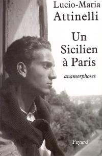 Un Sicilien à Paris : anamorphoses : récit