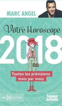 Votre horoscope 2018 : toutes les prévisions mois par mois